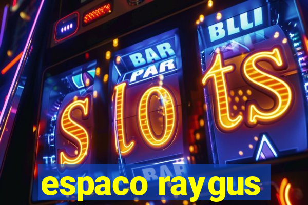 espaco raygus